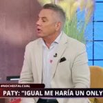 Paty Maldonado: “igual me haría un Onlyfans”