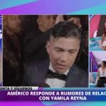 ¡AMÉRICO ROMPE EL SILENCIO sobre su relación con Yamila Reyna!