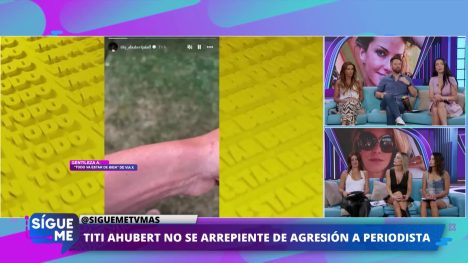 Titi Ahubert NO SE ARREPIENTE de agresión a periodista
