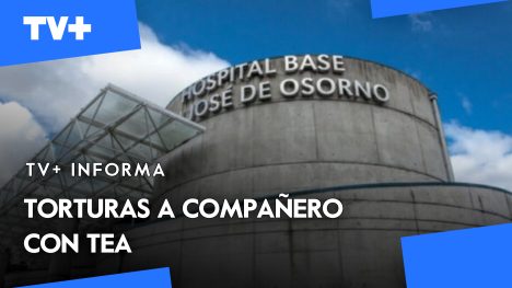 Funcionarios involucrados en torturas fueron DESTITUIDOS de Hospital de Osorno