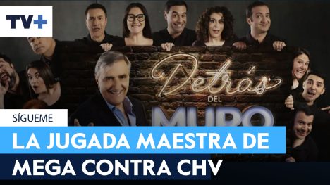 “DETRÁS DEL MURO” se iría a MEGA y estaría confirmado para VIÑA