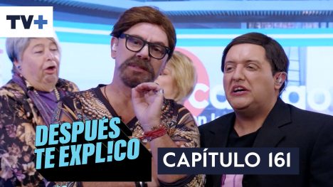 Después te explico | Capítulo 161