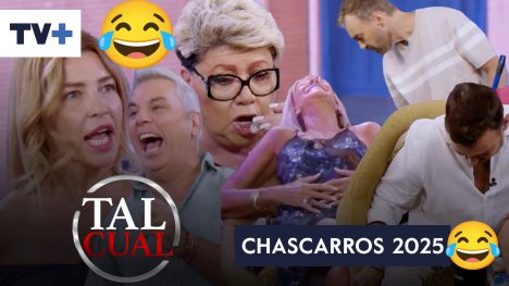 LOS MEJORES CHASCARROS DE TAL CUAL: PARTE 2