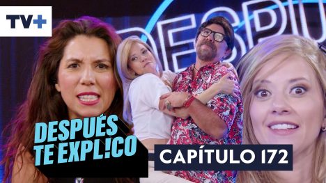 Después te explico | Capítulo 172