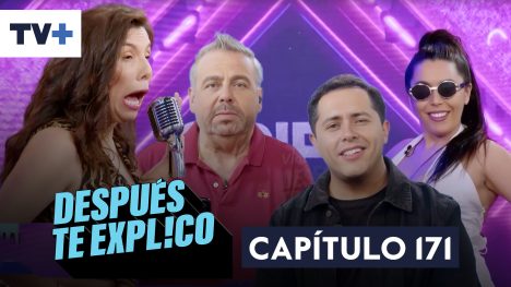 Después te explico | Capítulo 171