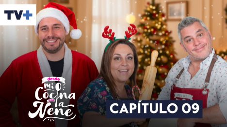 Desde mi cocina con la Nené | Capítulo 09