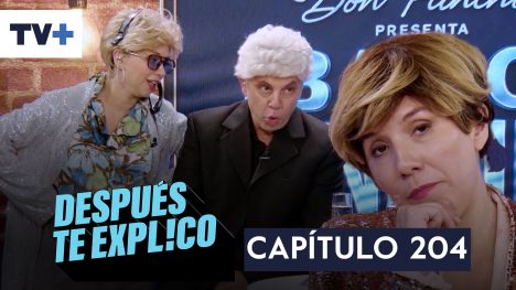 Después te explico | Capítulo 204