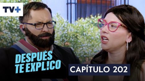 Después te explico | Capítulo 202