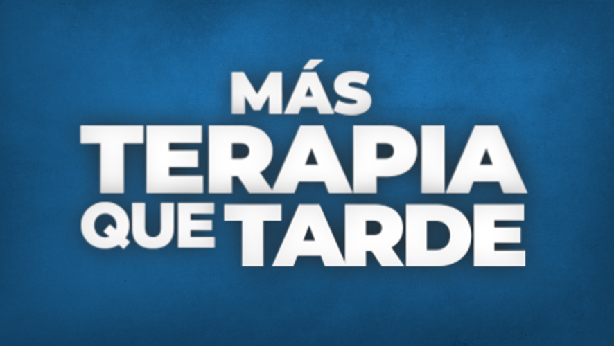 Más terapia que tarde