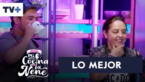 Desde mi cocina con la Nené | Capítulo 25