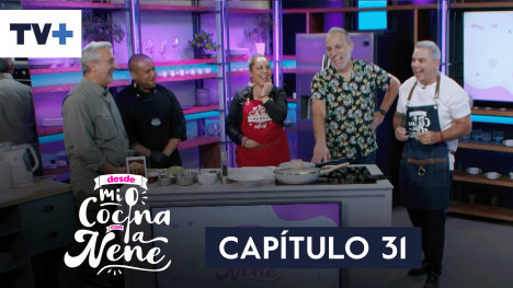 Desde mi cocina con la Nené | Capítulo 31