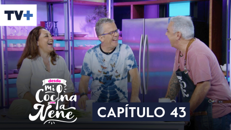 Desde mi cocina con la Nené | Capítulo 42