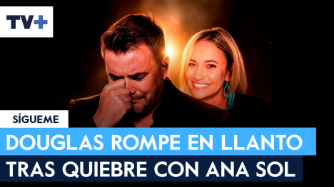 Douglas se quiebra en pleno show tras separación con Ana Sol ¿o es puro show?